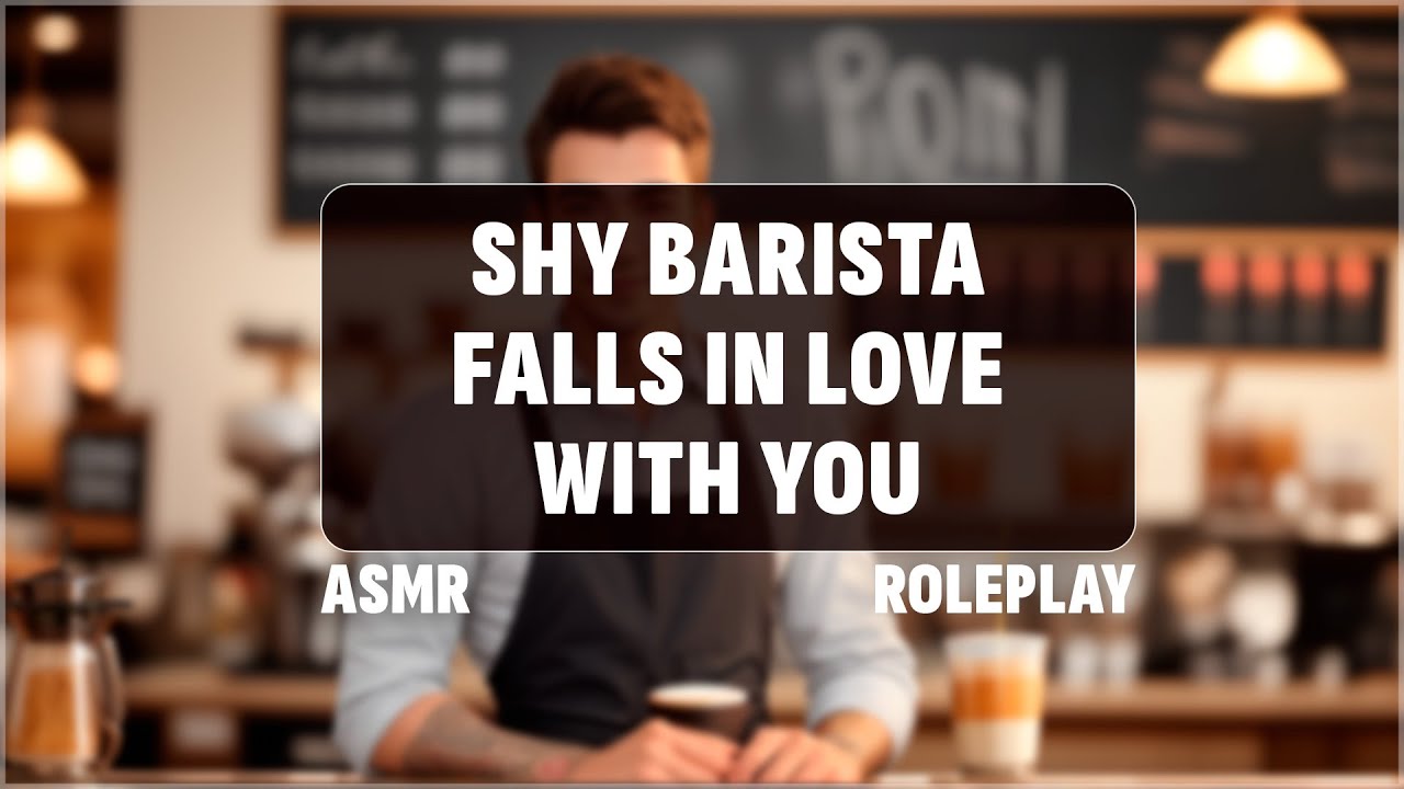 [Boyfriend Roleplay] Shy Barista Falls In Love With You [M4F] [Deep Voice[