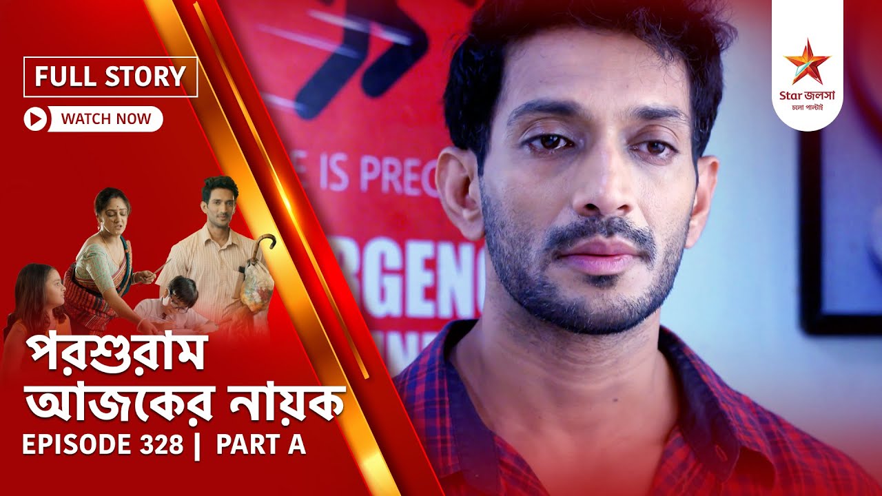 Full Story | Parashuram Ajker Nayok | Episode 328 | Part A