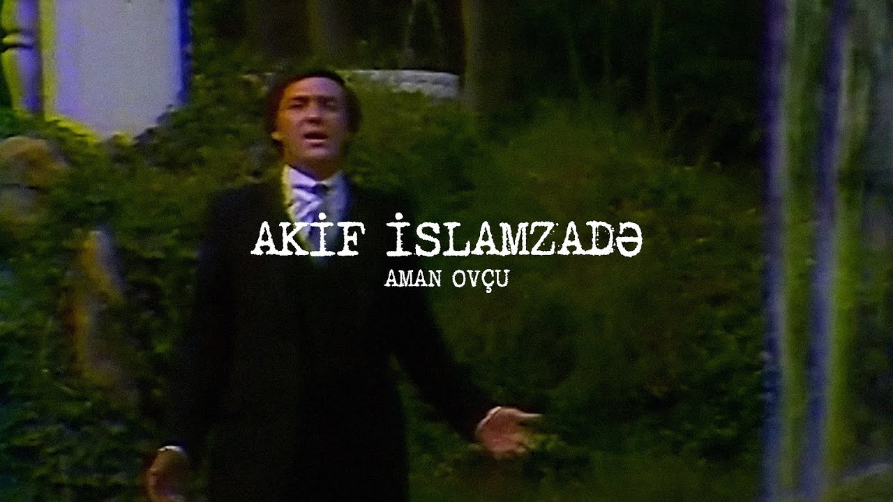 Akif İslamzadə — Aman Ovçu