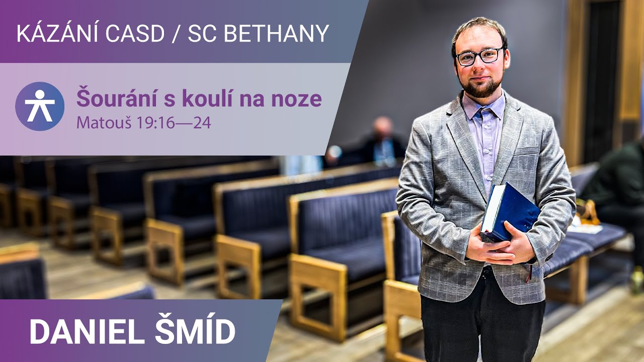 Daniel Šmíd - Šourání s koulí na noze / Kázání v SC Bethany - 20.12.2025
