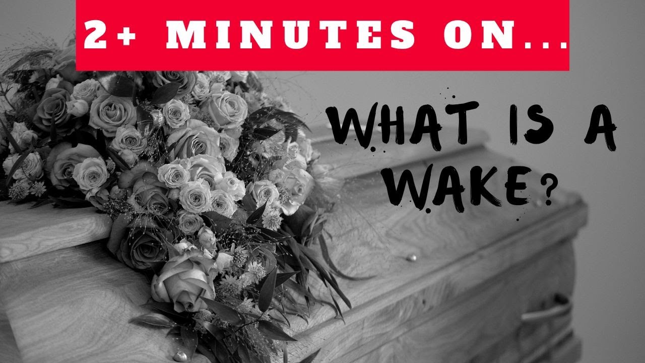 Where Did the Word Wake Come From? Just Give Me 2 Minutes