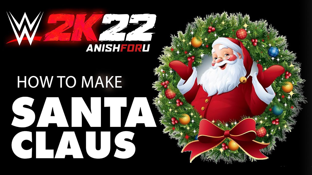 Wwe 2k22, How to make Santa Claus (Christmas Special)