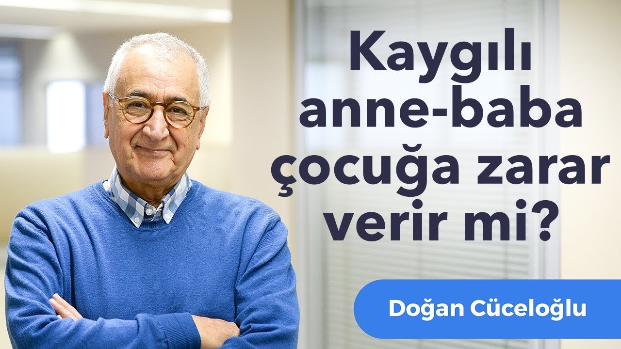 Kaygılı Anne Baba Çocuğa Zarar Verir mi?