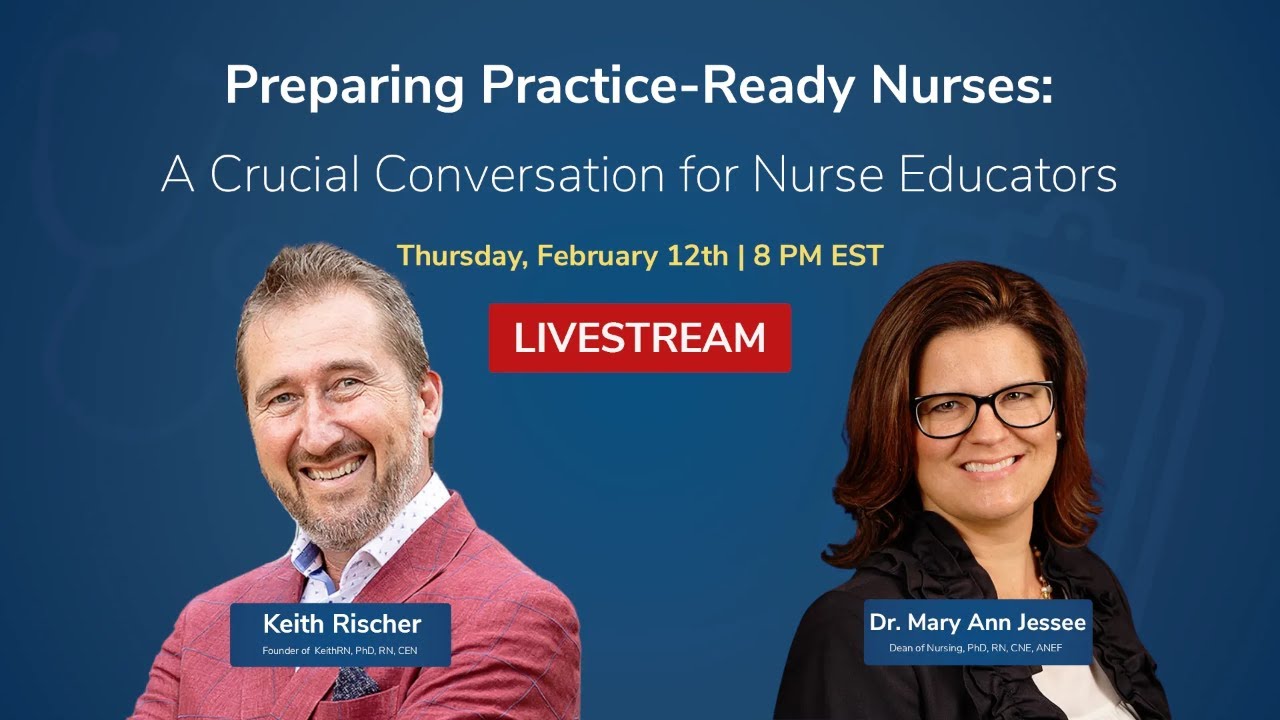 Preparing Practice-Ready Nurses: A Crucial Conversation for Nurse Educators