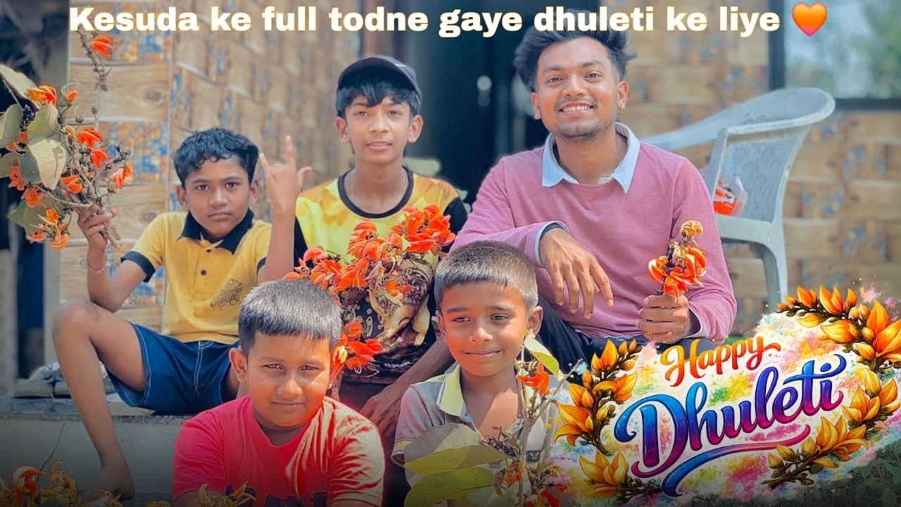 Kesuda ke full dhuleti ke liye todne gaye 🧡