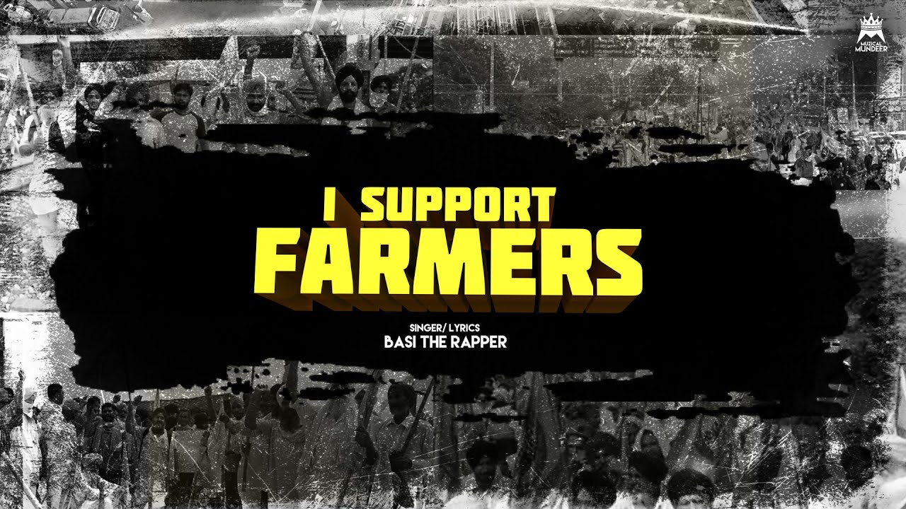 I SUPPORT FARMERS (Official Video) | Basi The Rapper | Mixman Shawn | Kisaan Majdoor Ekta Zindabad