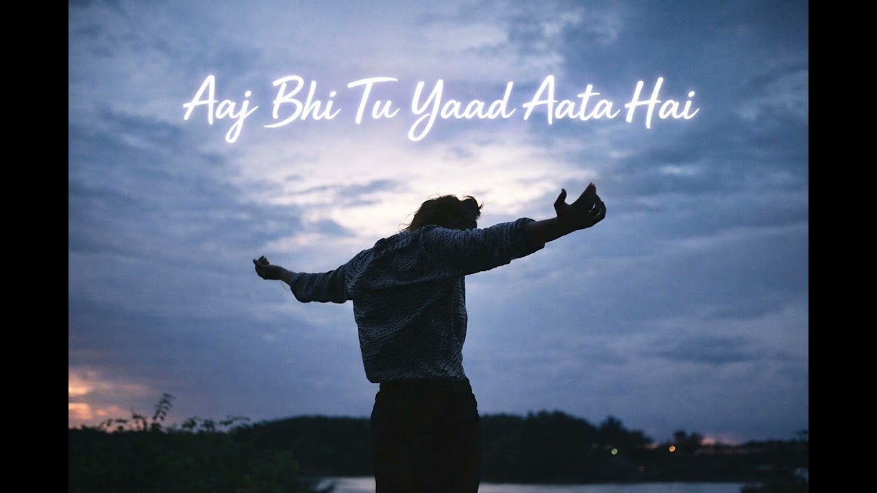 Aaj bhi tu yaad aata hai 💔 | Heart Touching Sad Song | Emotional Hindi Sad Song 2026