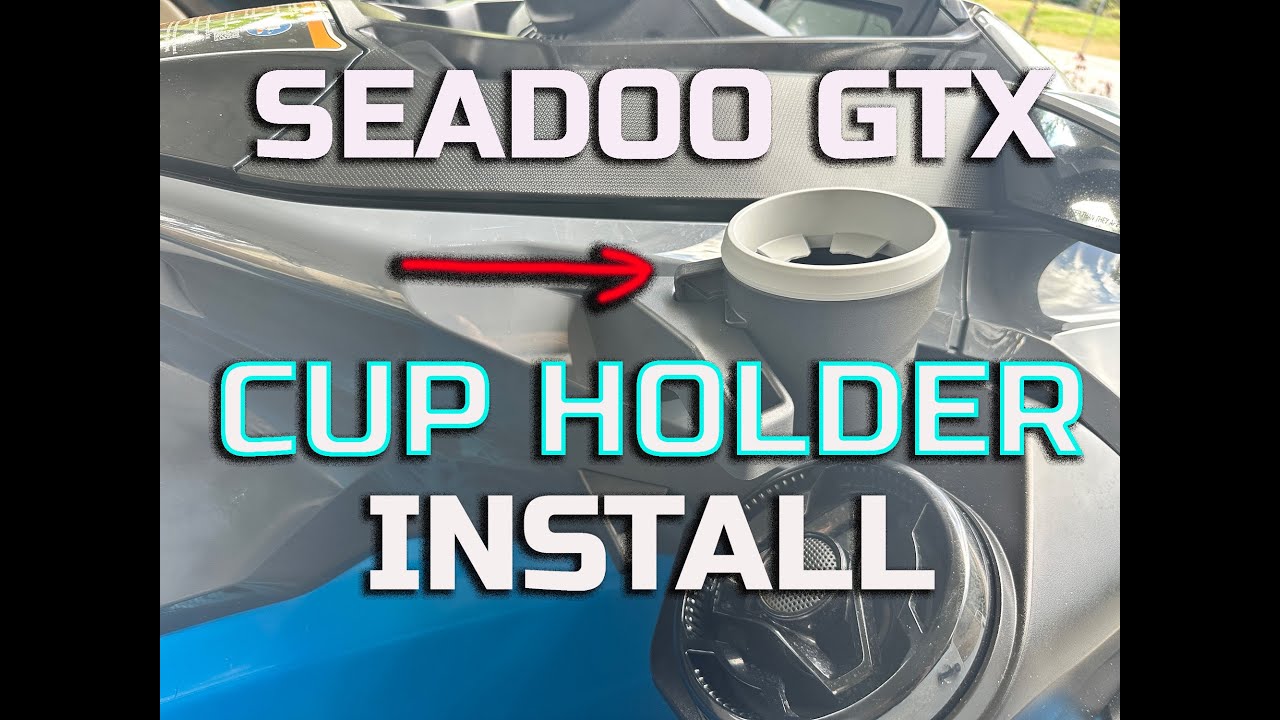 Seadoo cup holder Installation GTX
