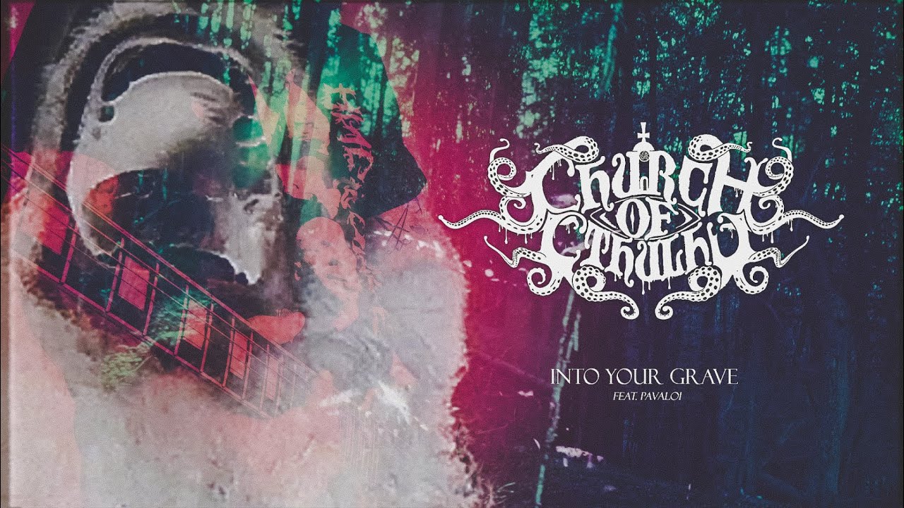 Church of Cthulhu - Into Your Grave feat. Pavaloi (Official Video)