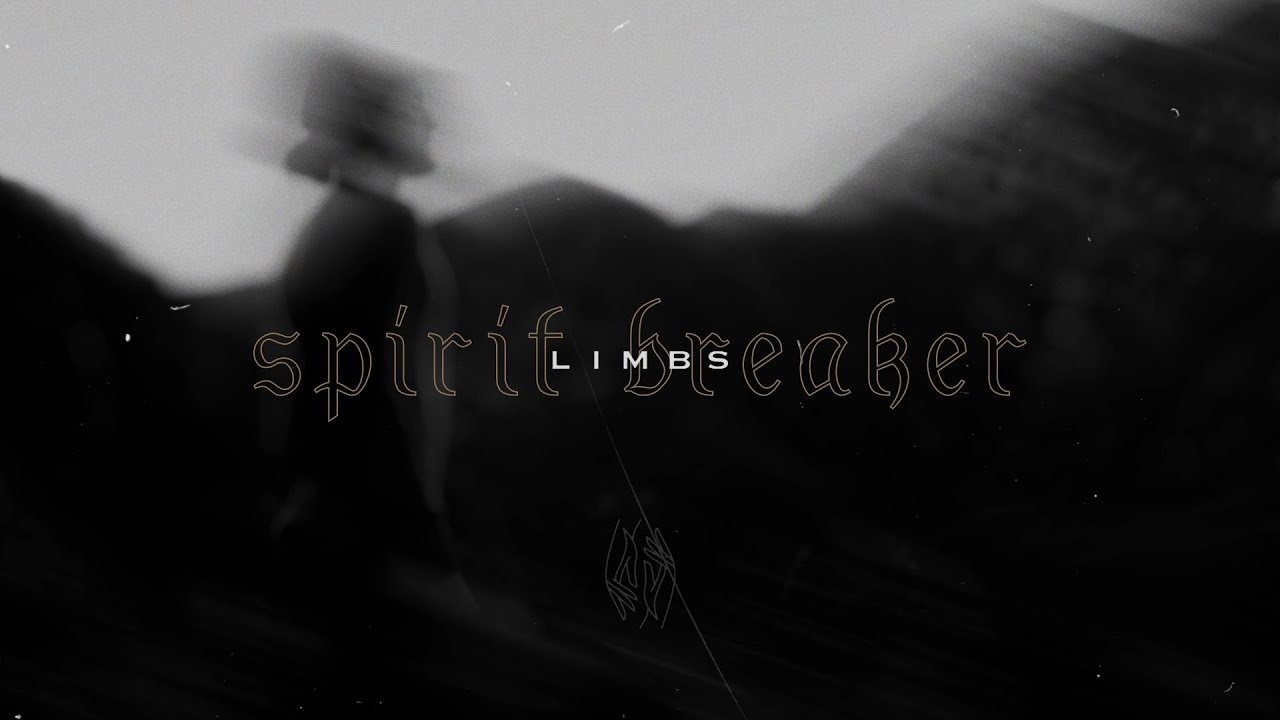 LIMBS - SPIRIT BREAKER [Official Music Video]