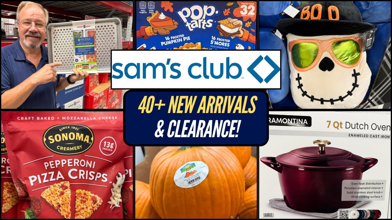 SAM'S CLUB ~ WHAT'S NEW?  40+ NEW ARRIVALS & CLEARANCE!  September 2025