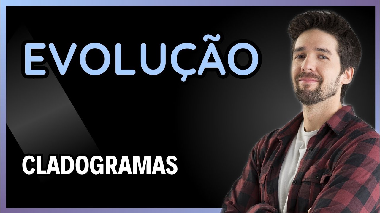 EVOLU&Ccedil;&Atilde;O: CLADOGRAMAS