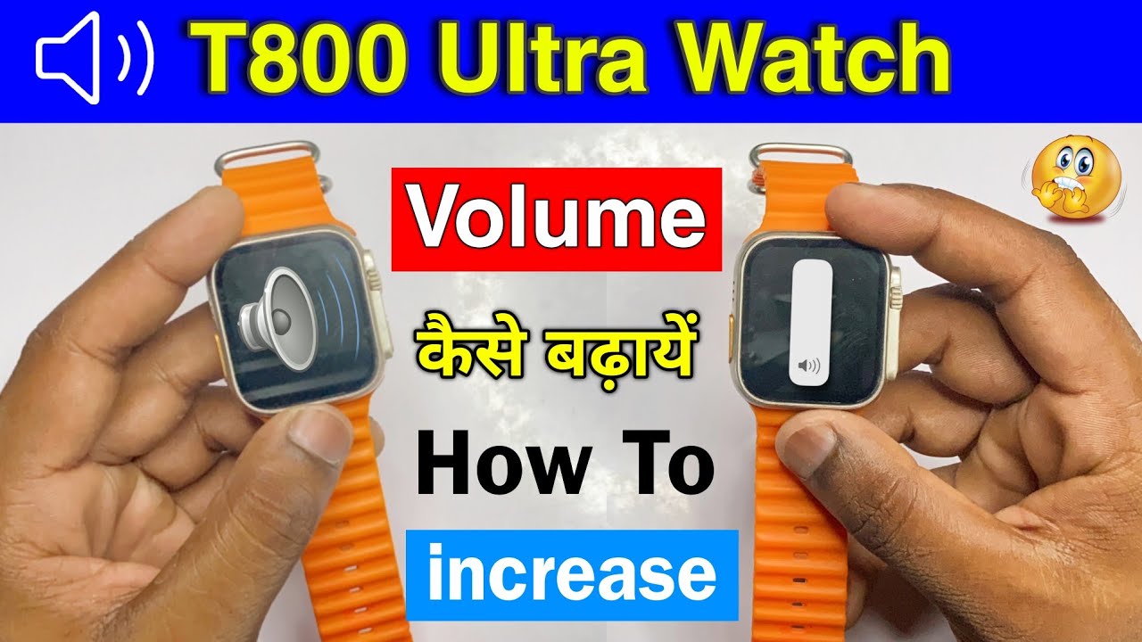 how to increase volume in t800 ultra smart watch | t800 ultra smart watch me volume kaise badhaye