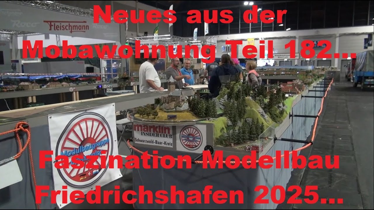 Mobawohnung 182: Faszination Modellbau Friedrichshafen 2025...