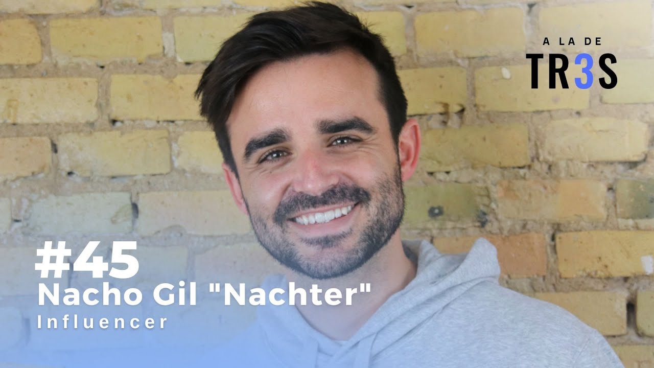 ¿QUIÉN ES NACHTER? | Nacho Gil en A la de TRES #45