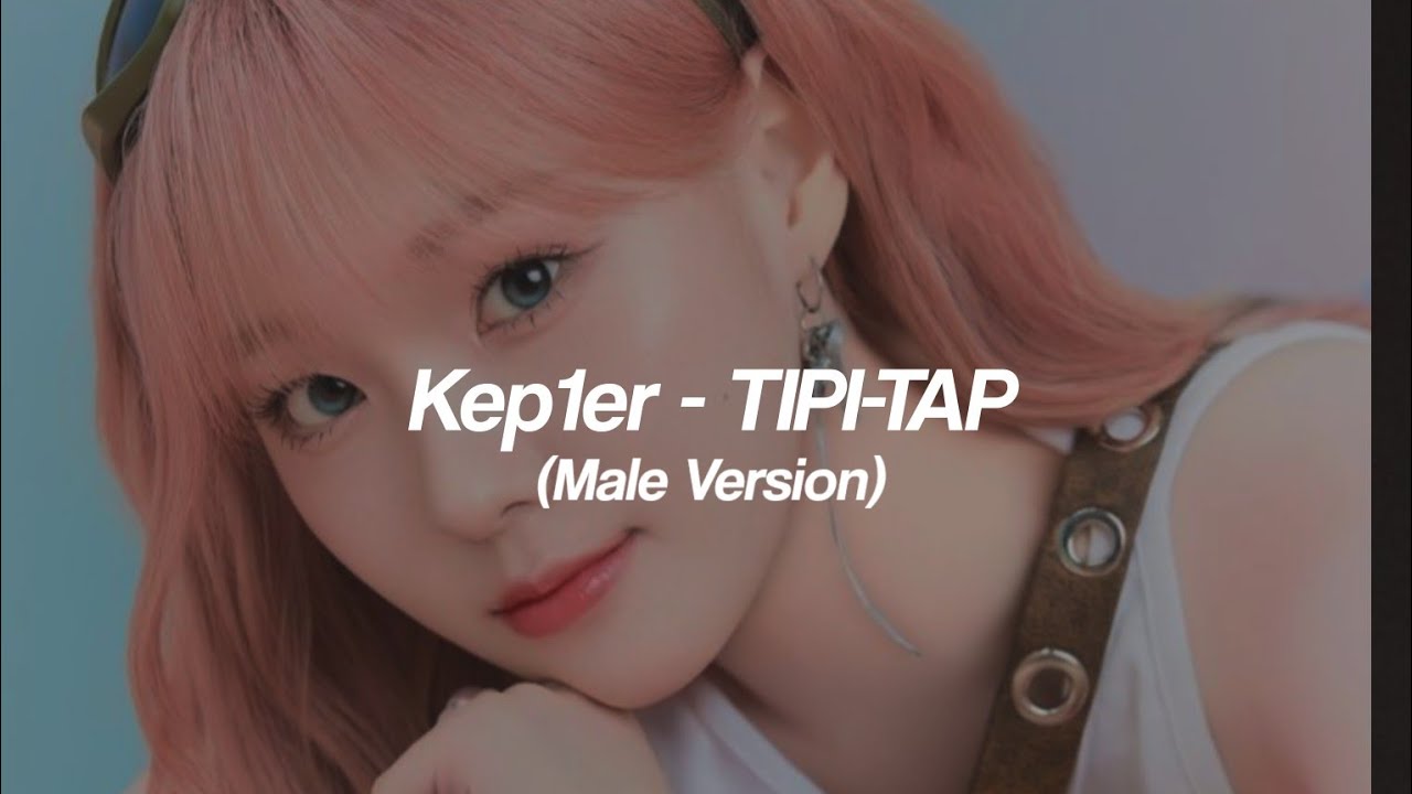 Kep1er - TIPI-TAP (Male Version)
