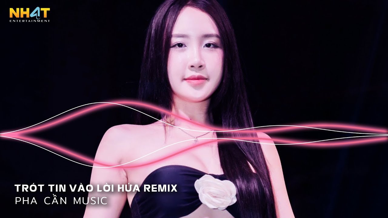Trót Tin Vào Lời Hứa Remix - Vì Người Đã Đã Khiến Cho Trái Tim Mồ Côi Remix - Mashup Cực Hot 2025