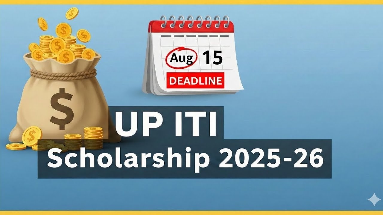 UP ITI Scholarship 2025-26: Payment & Deadline Update | कब आएगा पैसा?