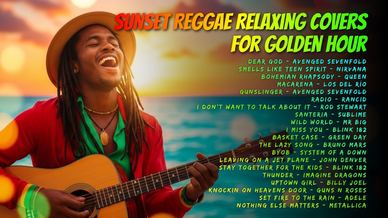 Los Del Río, Sublime, Billy Joel, Adele - Sunset Reggae 🌅 Relaxing Covers for Golden Hour