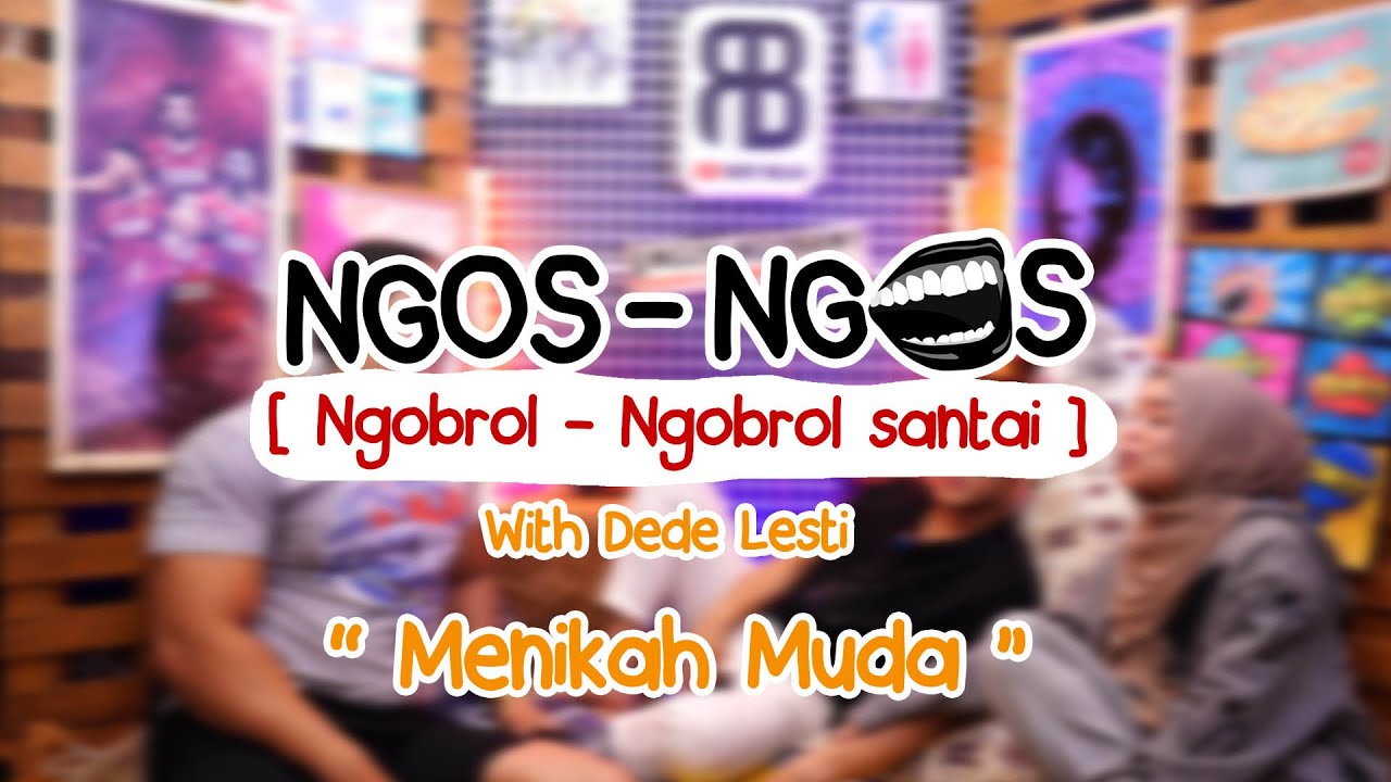 NGOS - NGOSAN EDS RAMADHAN | KITA MAU MENIKAH SAMPAI DI SURGA NANTI