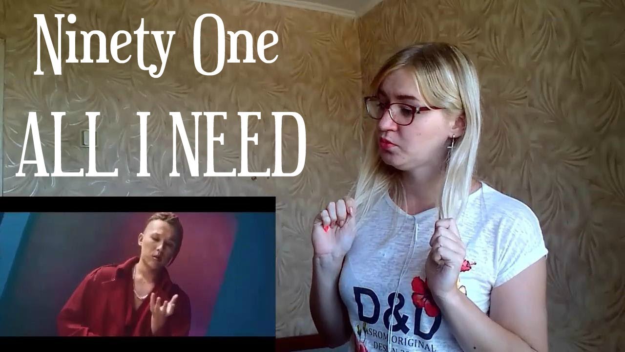 Ninety One - ALL I NEED /MV Reaction/ Снова покорили!
