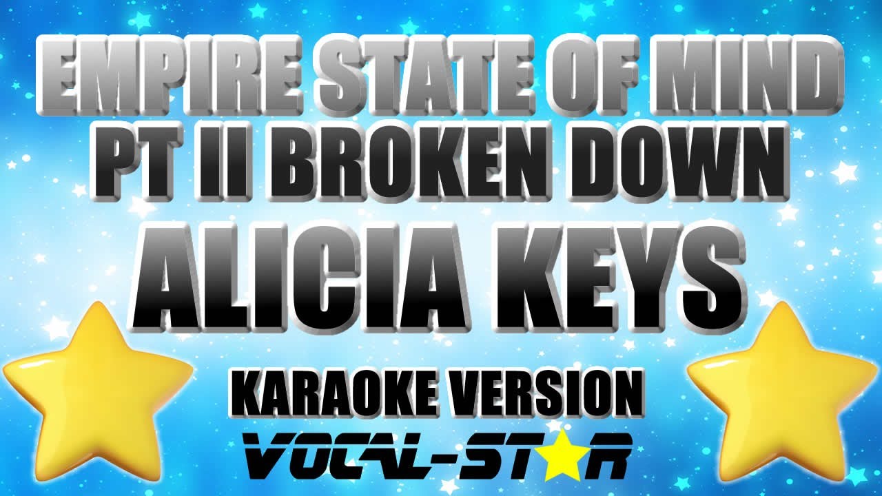 Alicia Keys - Empire State Of Mind Pt II Broken Down | Lyrics HD Vocal Star Karaoke