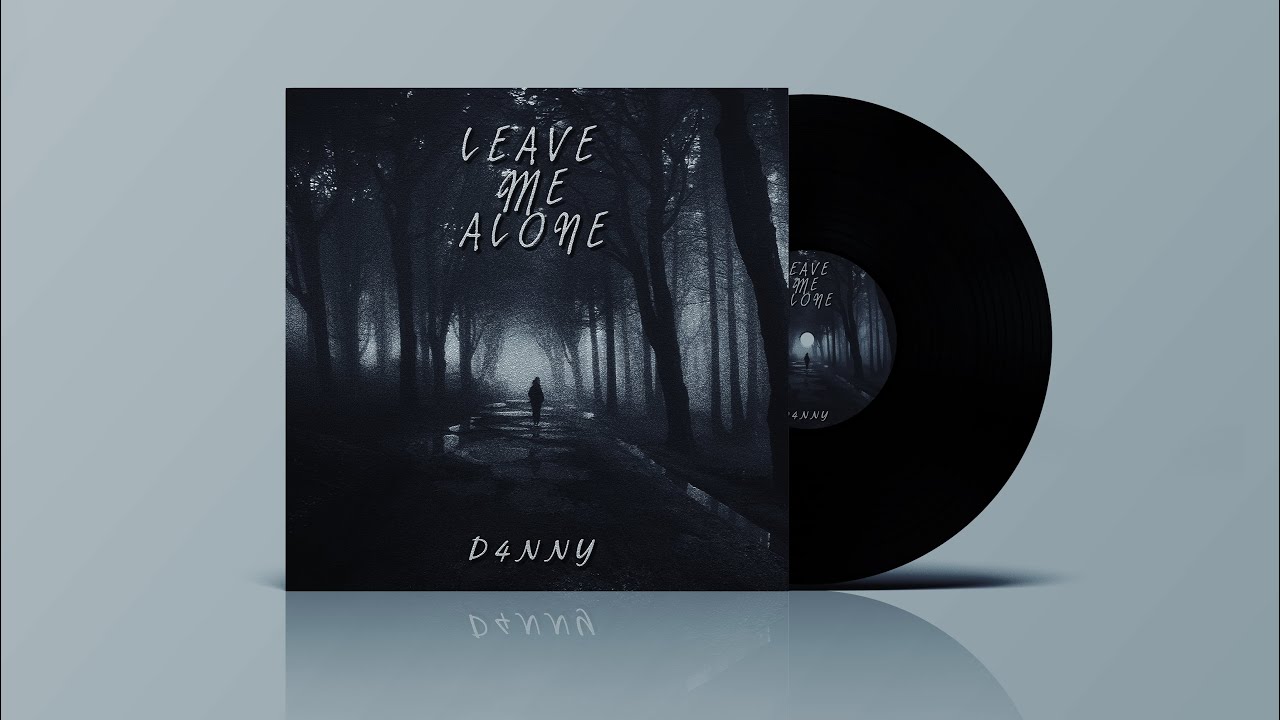 D4NNY - Leave Me Alone (Teaser)