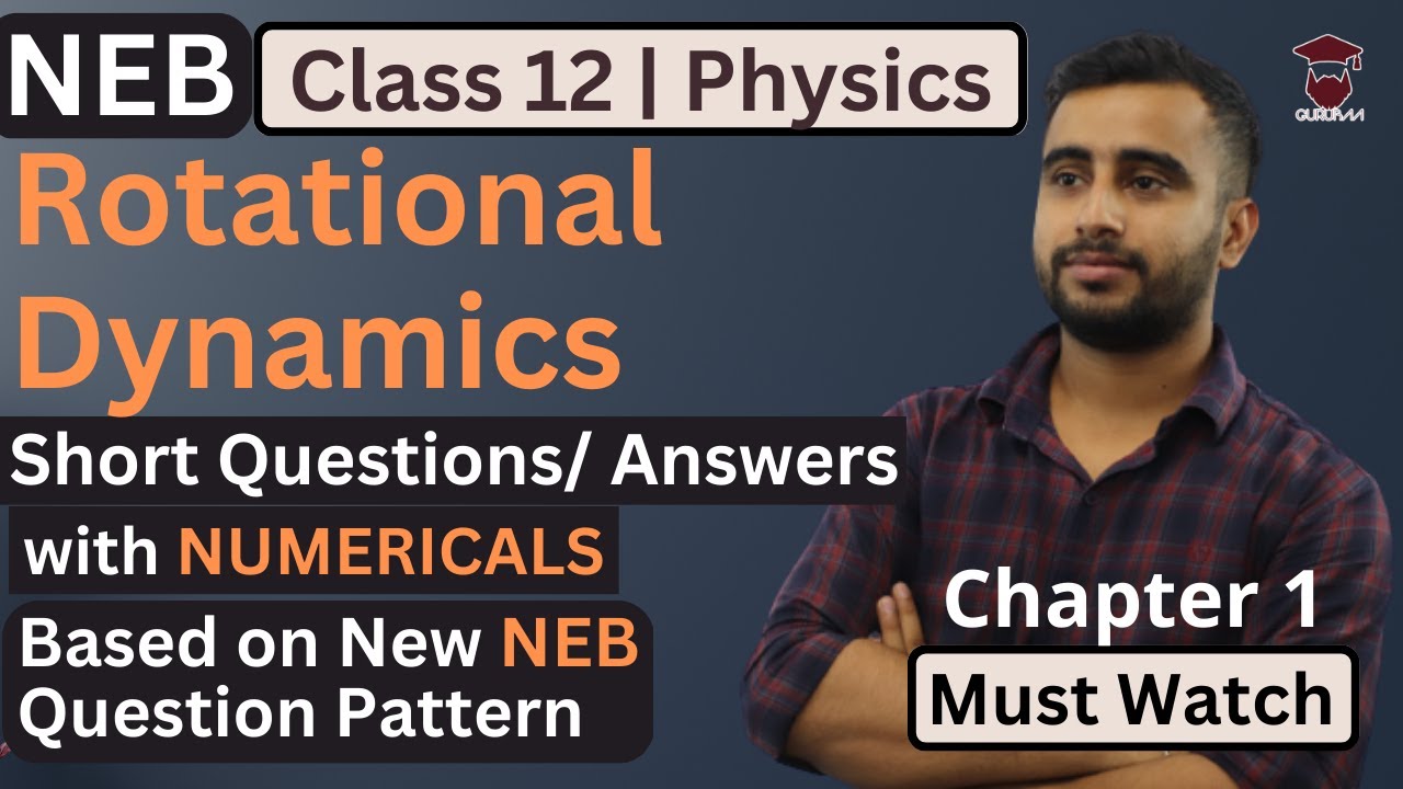 Rotational Dynamics || Numericals || Short Questions & Solution || Class 12 Physics Chapter 1 || NEB