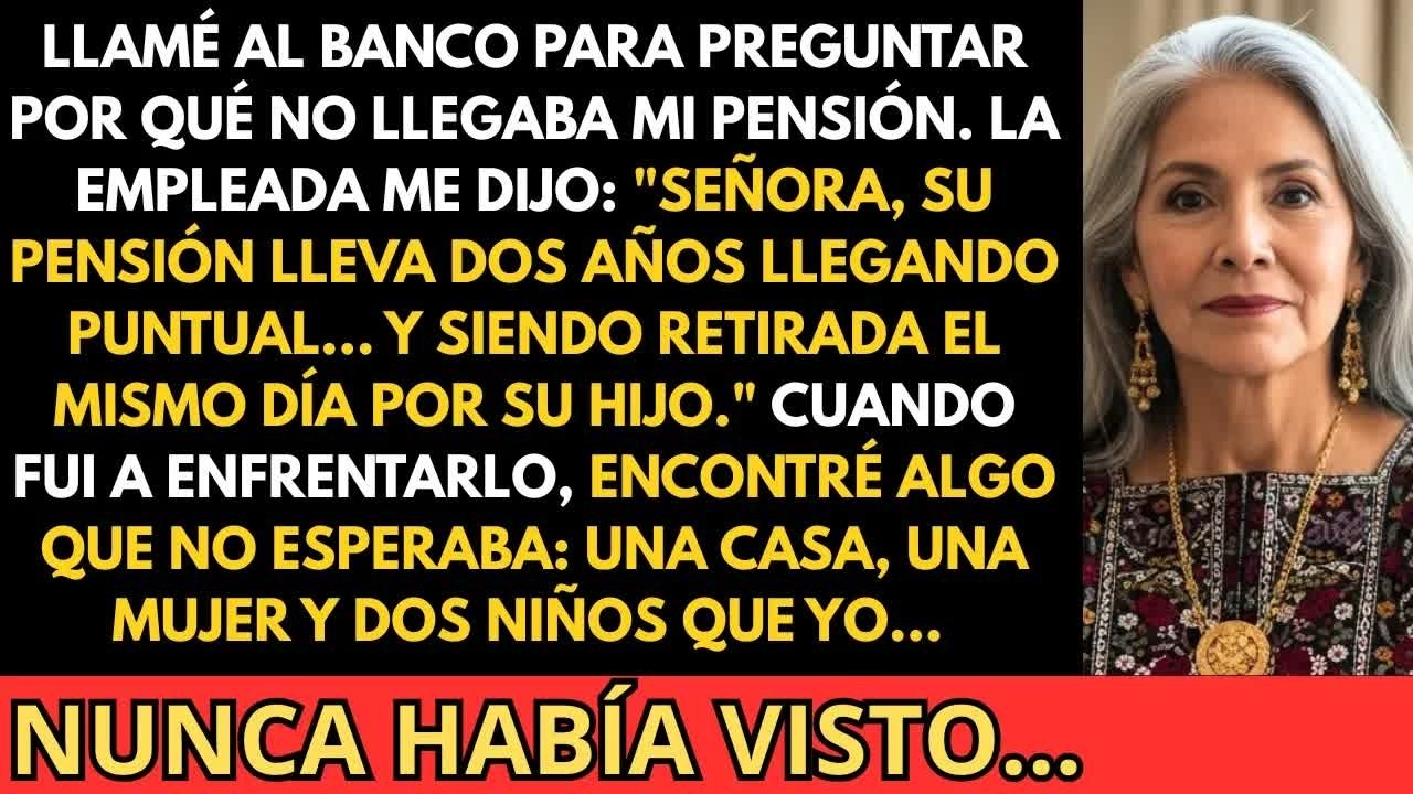 Mi hijo robaba mi pensión hace dos años para mantener a su otra familia. Pero él no sabia que...