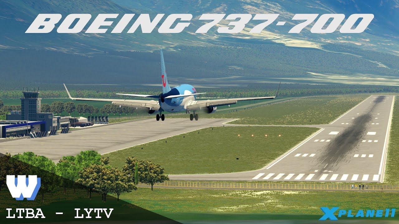 X-Plane 11, LTBA - LYTV, B737-700, VATSIM