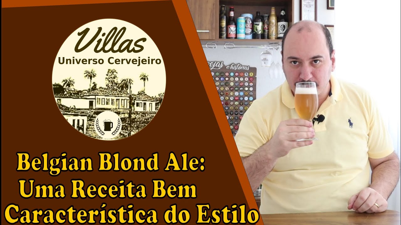 #43 Cerveja Belgian Blond Ale: Uma Receita Bem Caracter&iacute;stica do Estilo