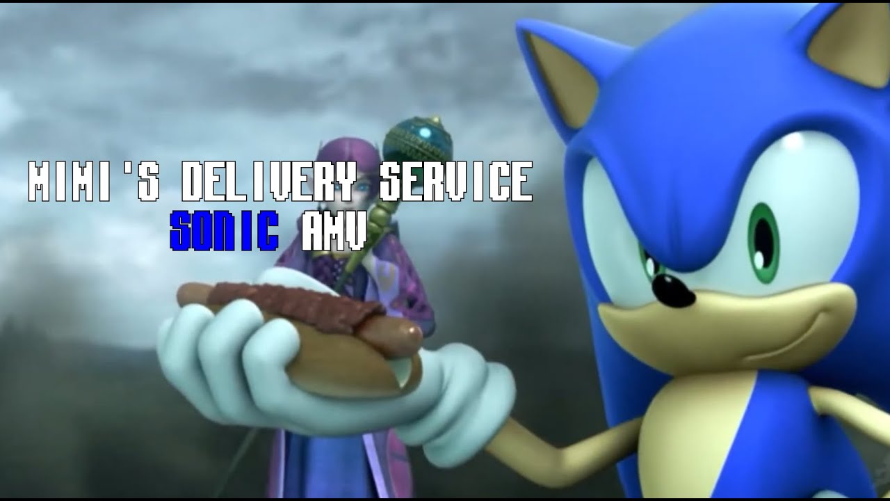 SONIC AMV - MIMI'S DELIVERY SERVICE BY GOOD KID