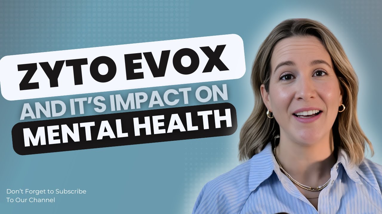 ZYTO EVOX and It's Impact MENTAL WELLNESS