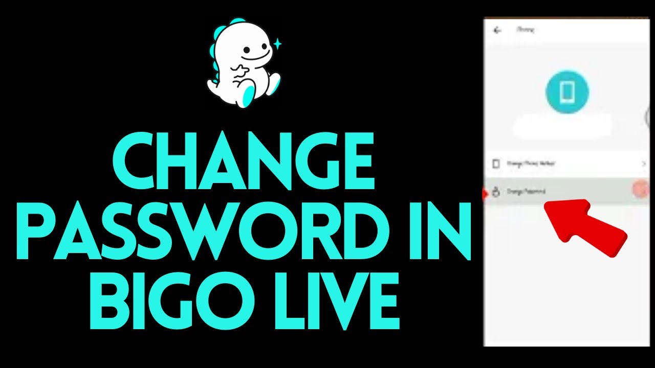 How to Change Password in BIGO LIVE?