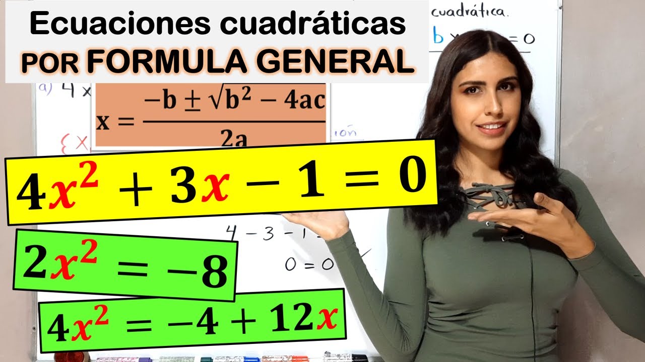 Ecuaciones cuadráticas por FORMULA GENERAL