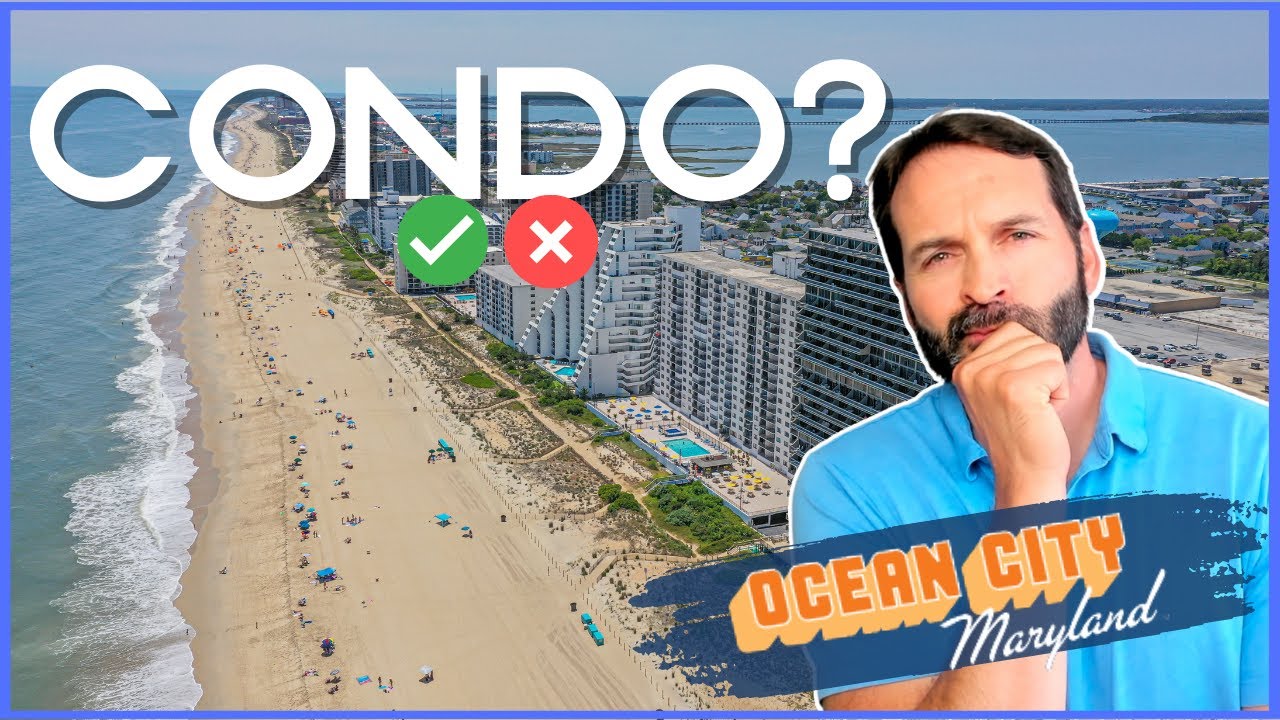 Pros & Cons with owning a condo in Ocean City, Maryland