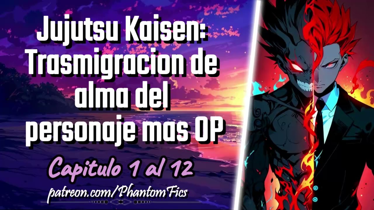 Jujutsu Kaisen: Transmigracion del alma del personaje mas OP - Capitulo 1 al 12