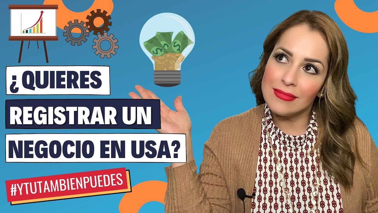 ¿Quieres REGISTRAR un NEGOCIO en Estados Unidos (USA)? EPISODIO No. 2  #YTUTAMBIENPUEDES
