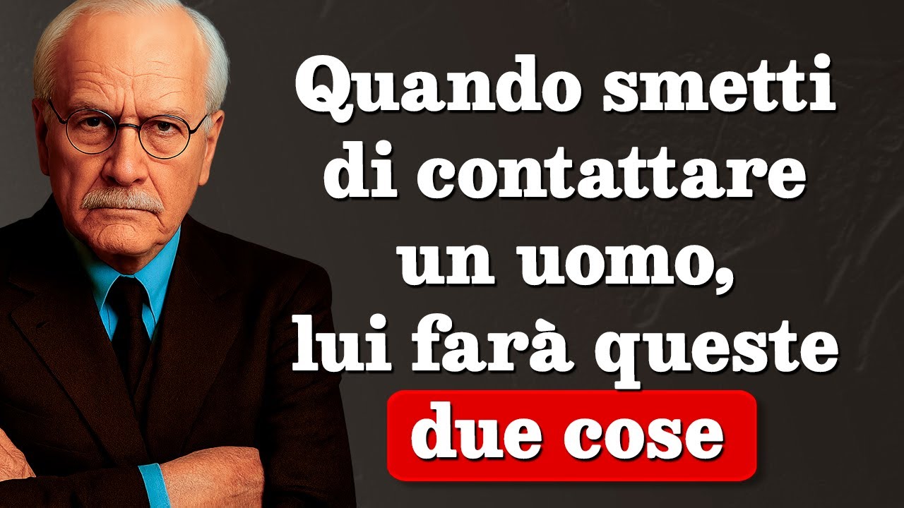 Quando smetti di contattare un uomo, ecco cosa farà – Carl Jung