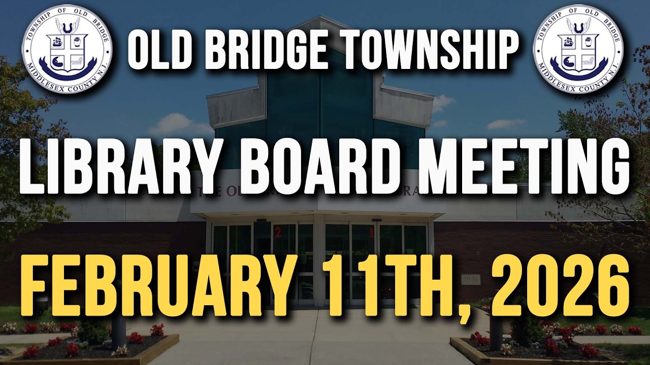 Old Bridge Township Library Board Meeting February 11th, 2026