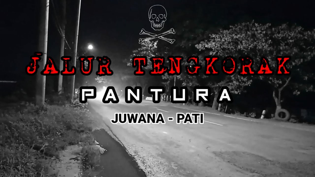 PENGUASA GHAIB JALAN PANTURA JUWANA - PATI
