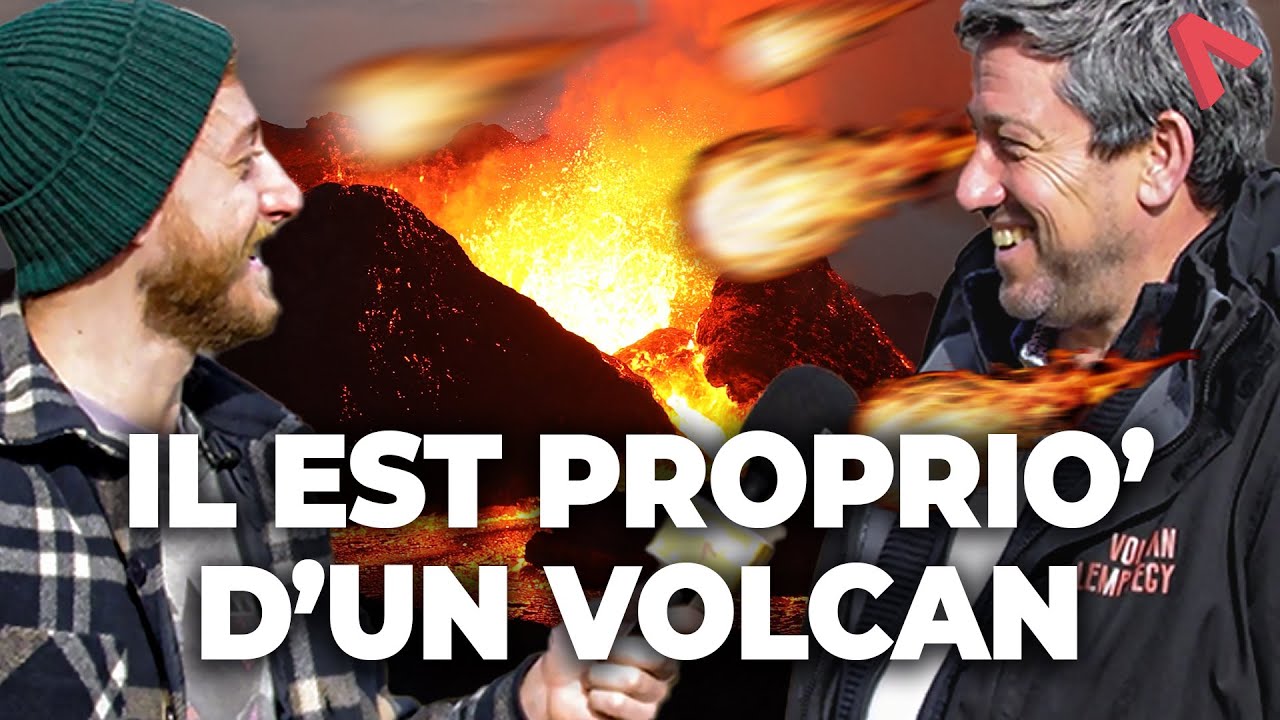 [ LA VRAIE VISITE ] IL EST PROPRIO D'UN VOLCAN