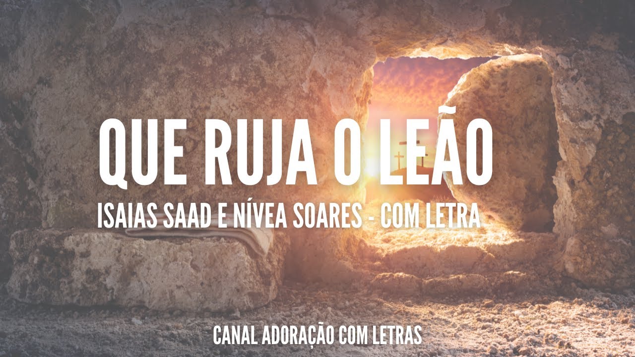 Música: Que Ruja o Leão - Isaias Saad e Nivea Soares (COM LETRA)