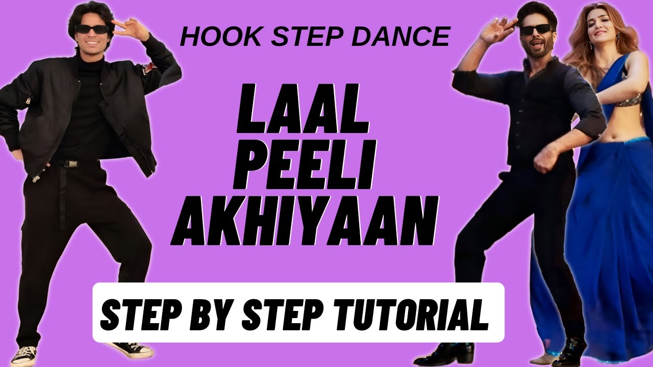 Laal Peeli Akhiyaan Dance Choreography Tutorial |Shahid Kapoor,Kriti Sanon|Laal Peeli Akhiyaan Dance