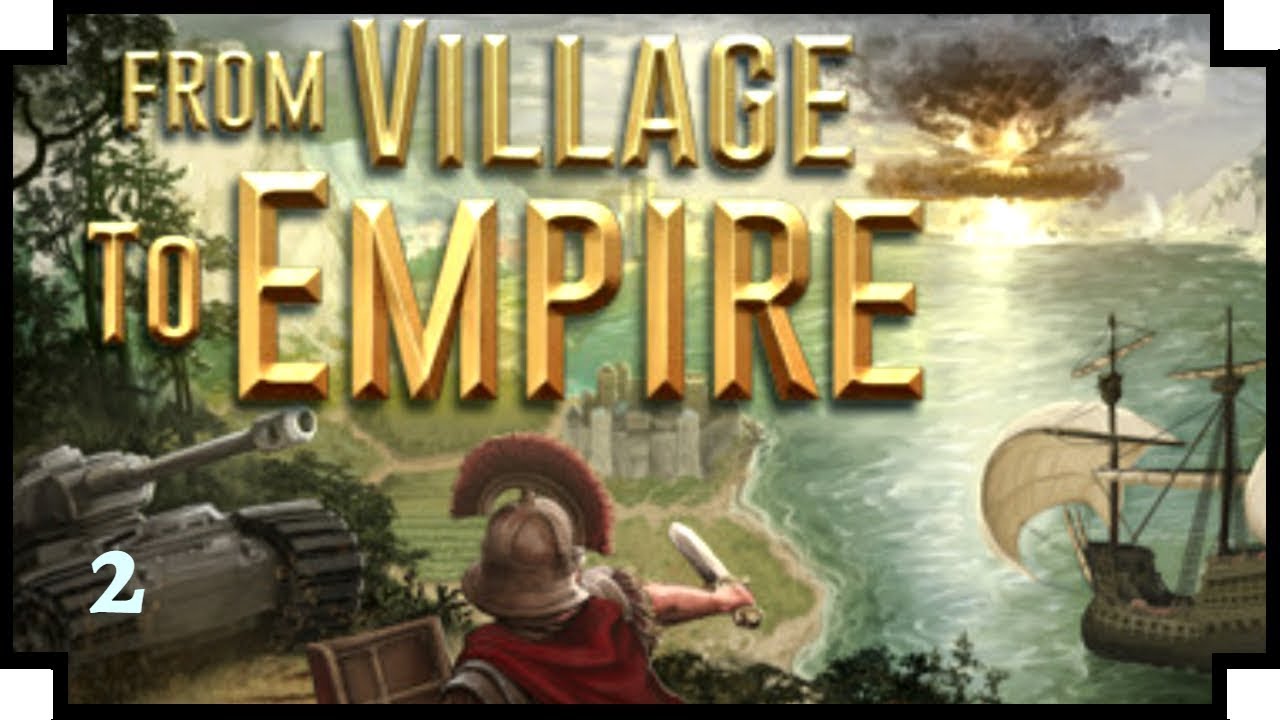 From Village to Empire - 02 - (Turn Based Strategy / Civilization Style Game)