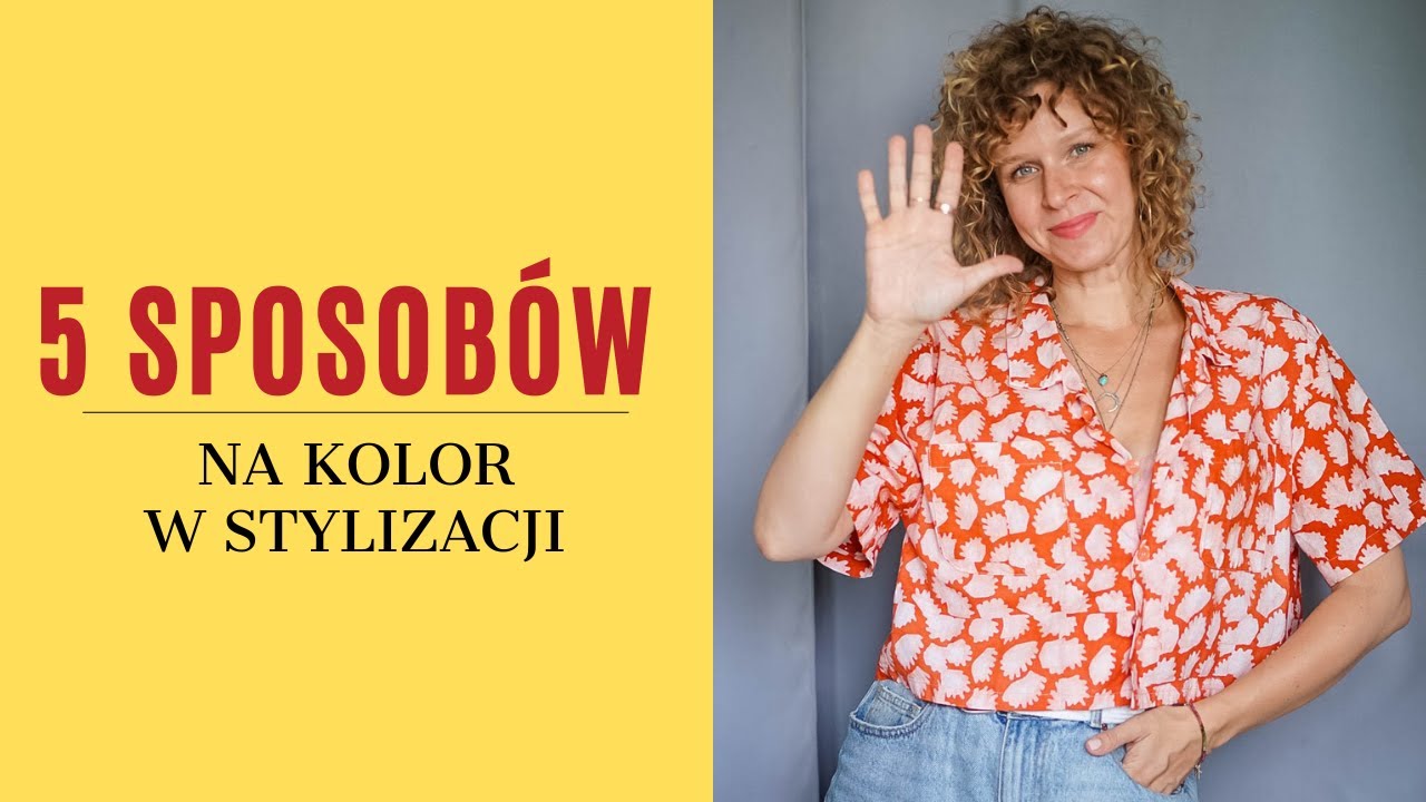 5 sposob&oacute;w na kolor w stylizacji