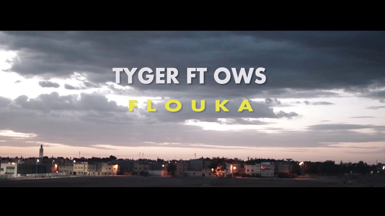 Tyger Ft Ows - Flouka- ( official music video)