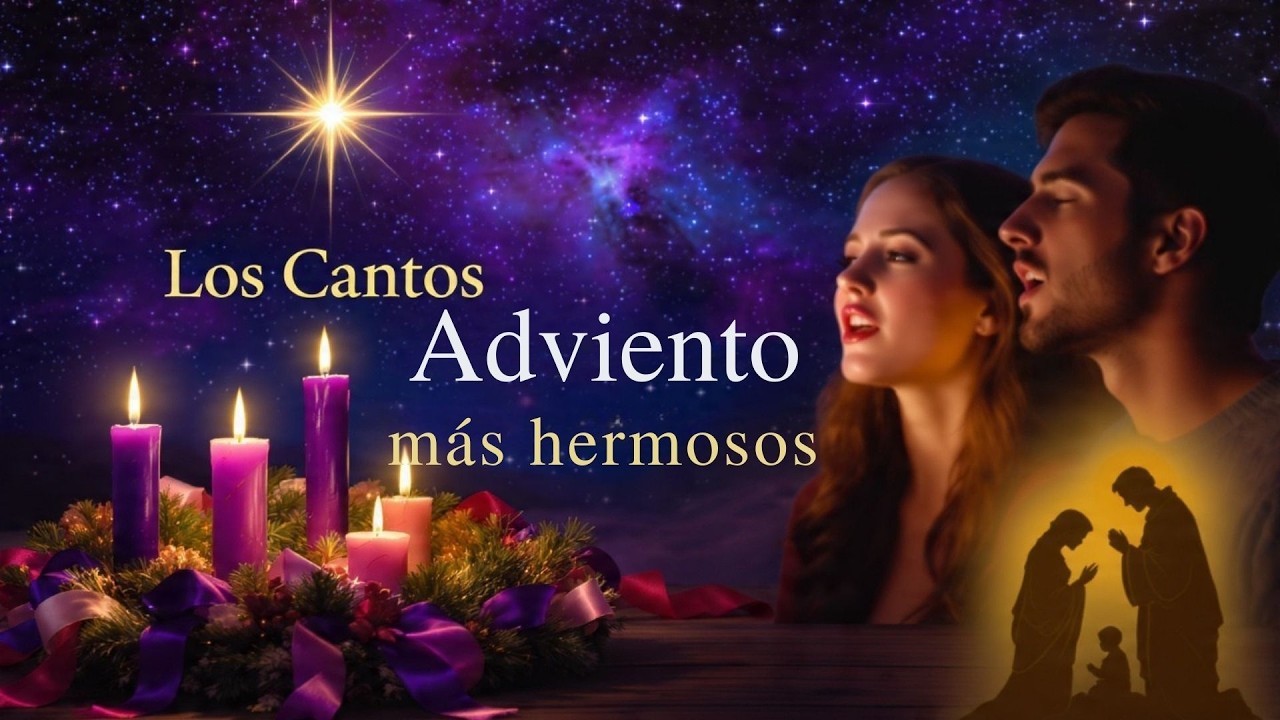 los Cantos de Adviento más Hermosos para Preparar el Corazón a la llegada de Jesús | Música Católica