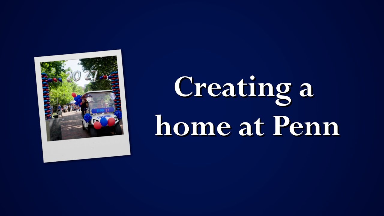 Making a home away from home at Penn