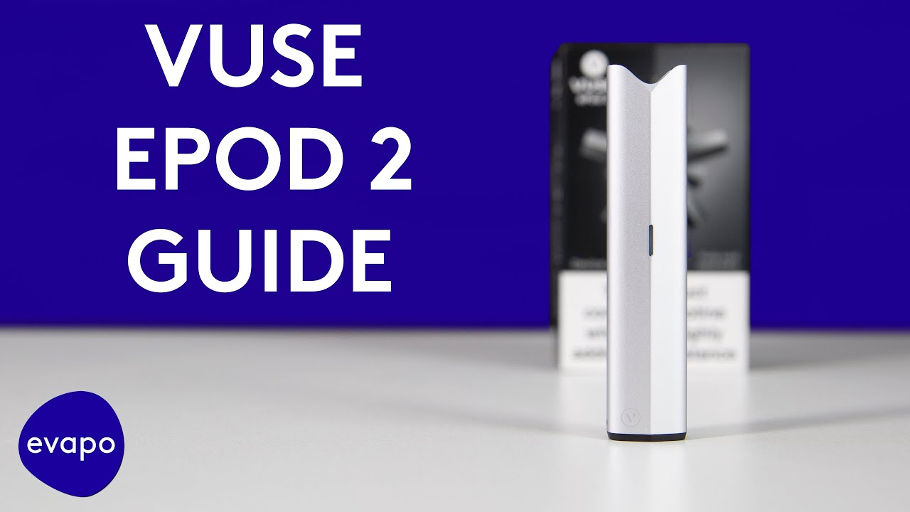 Vuse ePod 2 Guide
